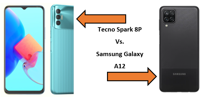 Tecno Spark 8P Vs. Samsung Galaxy A12, Spec & Price Comparison