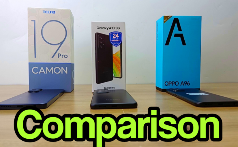 Tecno Camon 19 Pro, Samsung Galaxy A33 5G and OPPO A96 Comparison