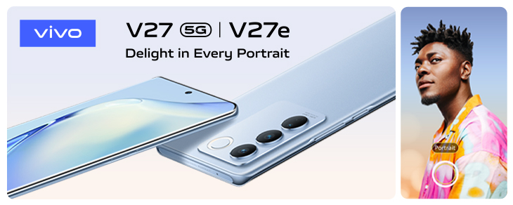 vivo Unveils High-Performance V27 5G and the Eye-Catching V27e with Unparalleled Camera Capabilities