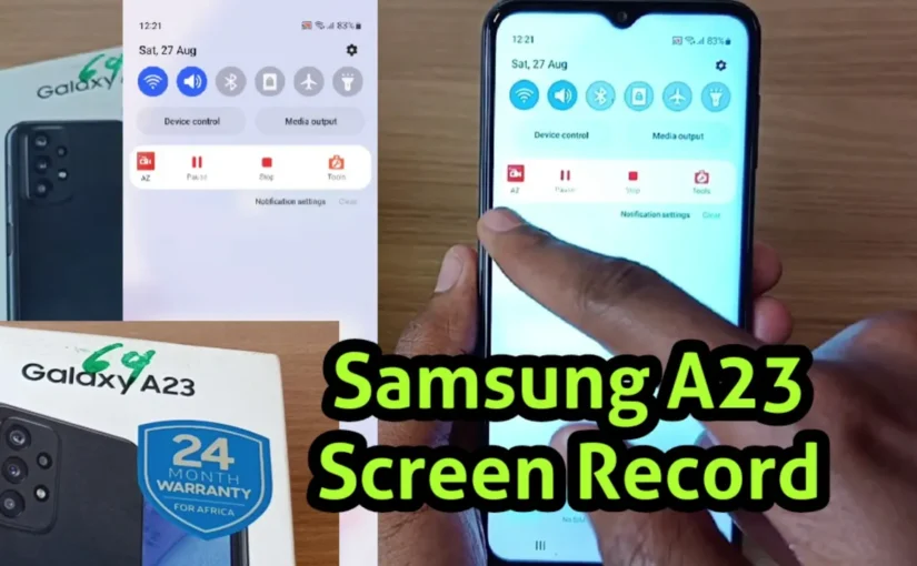 How To Screen Record on the Samsung Galaxy A23 Using AZ Screen Recorder App