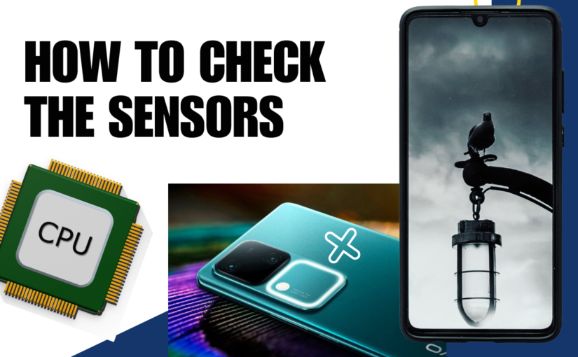 How To Check All the Sensors on Your Smartphone
